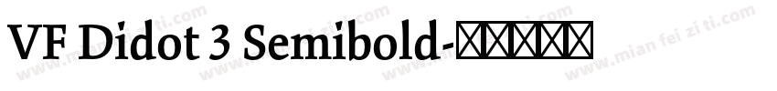 VF Didot 3 Semibold字体转换